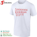 Shhhhh Eeeeee Iiitt Shirt