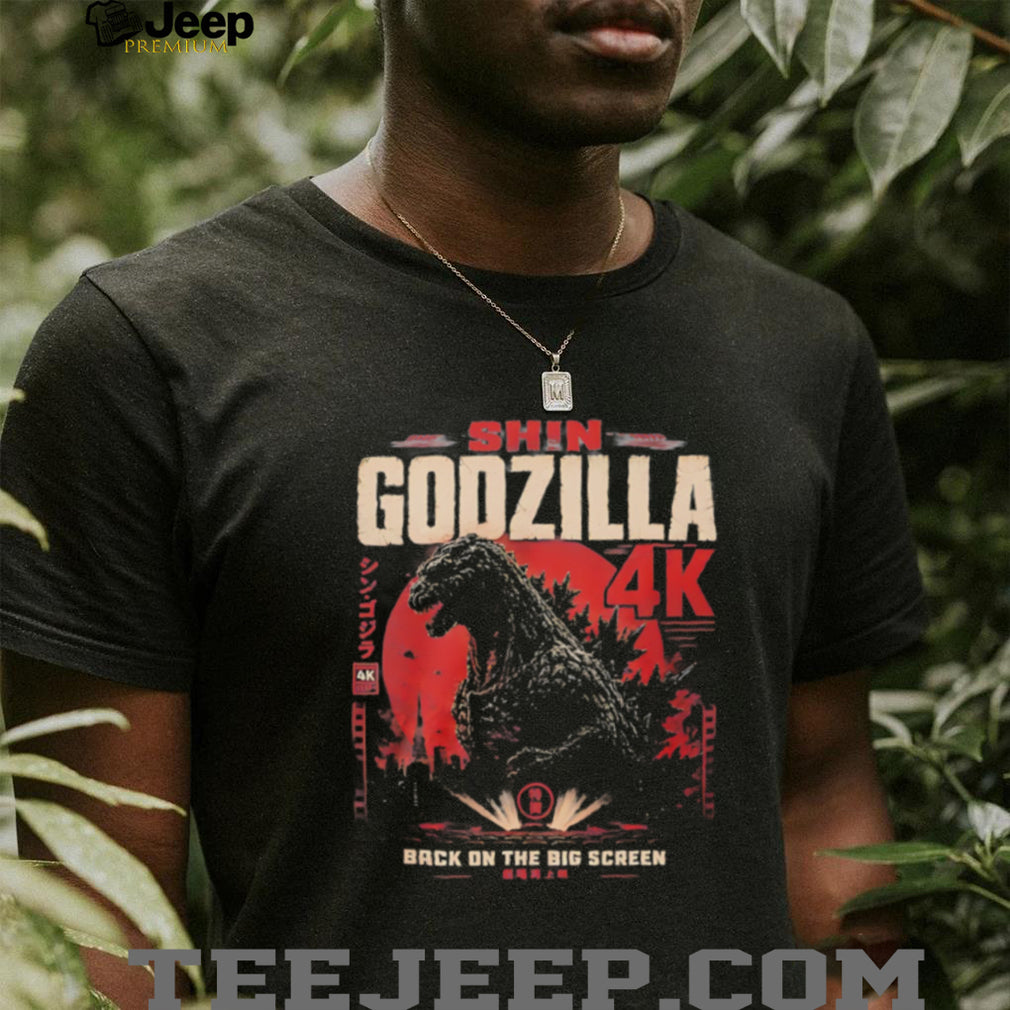 Shin Godzilla 4K back on the big screen shirt