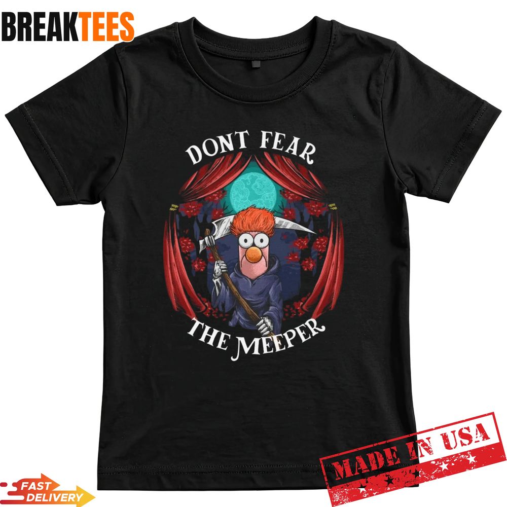 ShirtPunch Shop Merch Store Dont Fear The Meeper T-Shirt