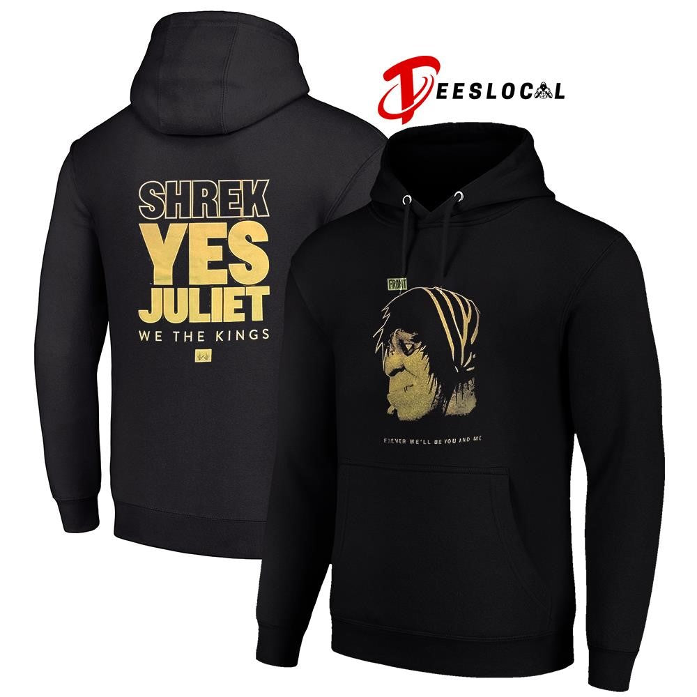 Shrek Yes Juliet we the kings forever we’ll be you and me graphic shirt