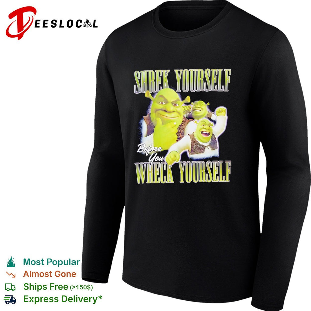 Shrek Yourself before You Wreck Yourself Shrek DreamWorks Animation parody shirt