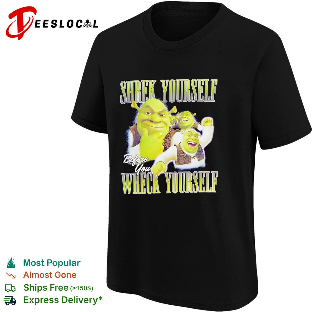 Shrek Yourself before You Wreck Yourself Shrek DreamWorks Animation parody shirt