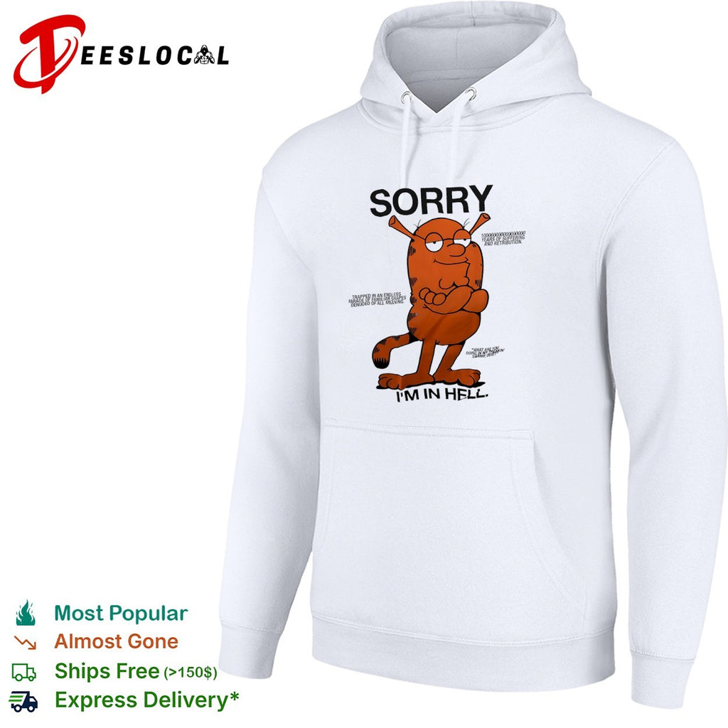 Shrek cat parody Sorry I am in Hell shirt