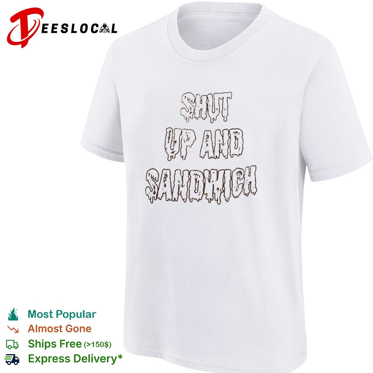 Shut up and sandwich shirt
