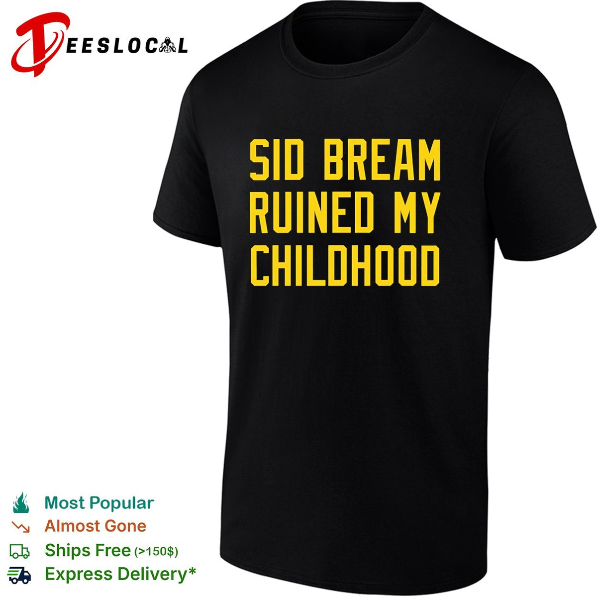 Sid Bream Ruined My Childhood Pittsburgh Pirates Atlanta Braves MLB Baseball shirt