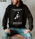 Sitting Bull “Never Look Down On Anyone” Inspirational Native Quote T Shirt