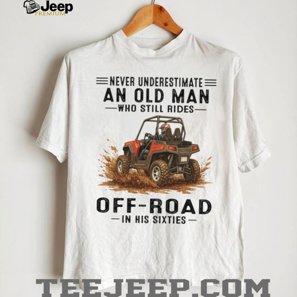 Sixties Old Man Side By Side Mud Riding T Shirt