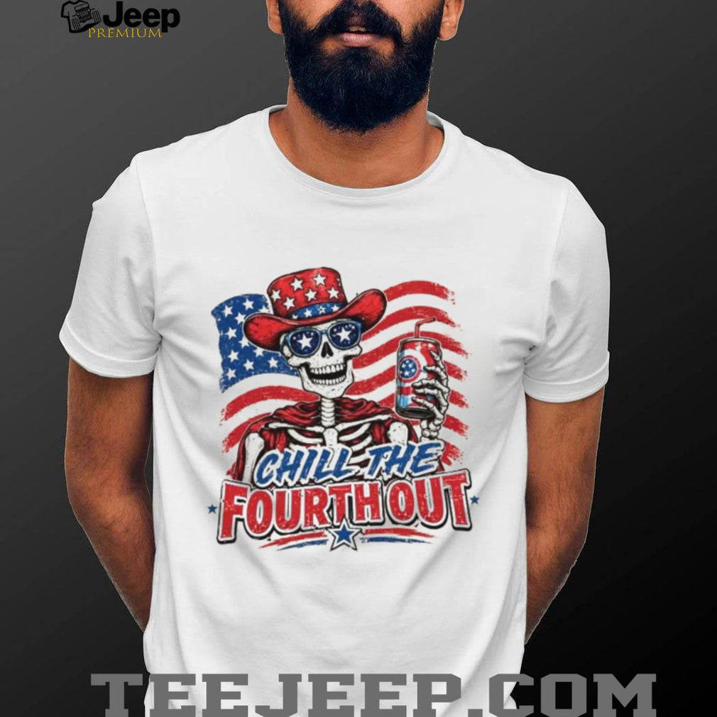 Skeleton Chill The Fourth Out Patriotic American Flag Summer Shirt