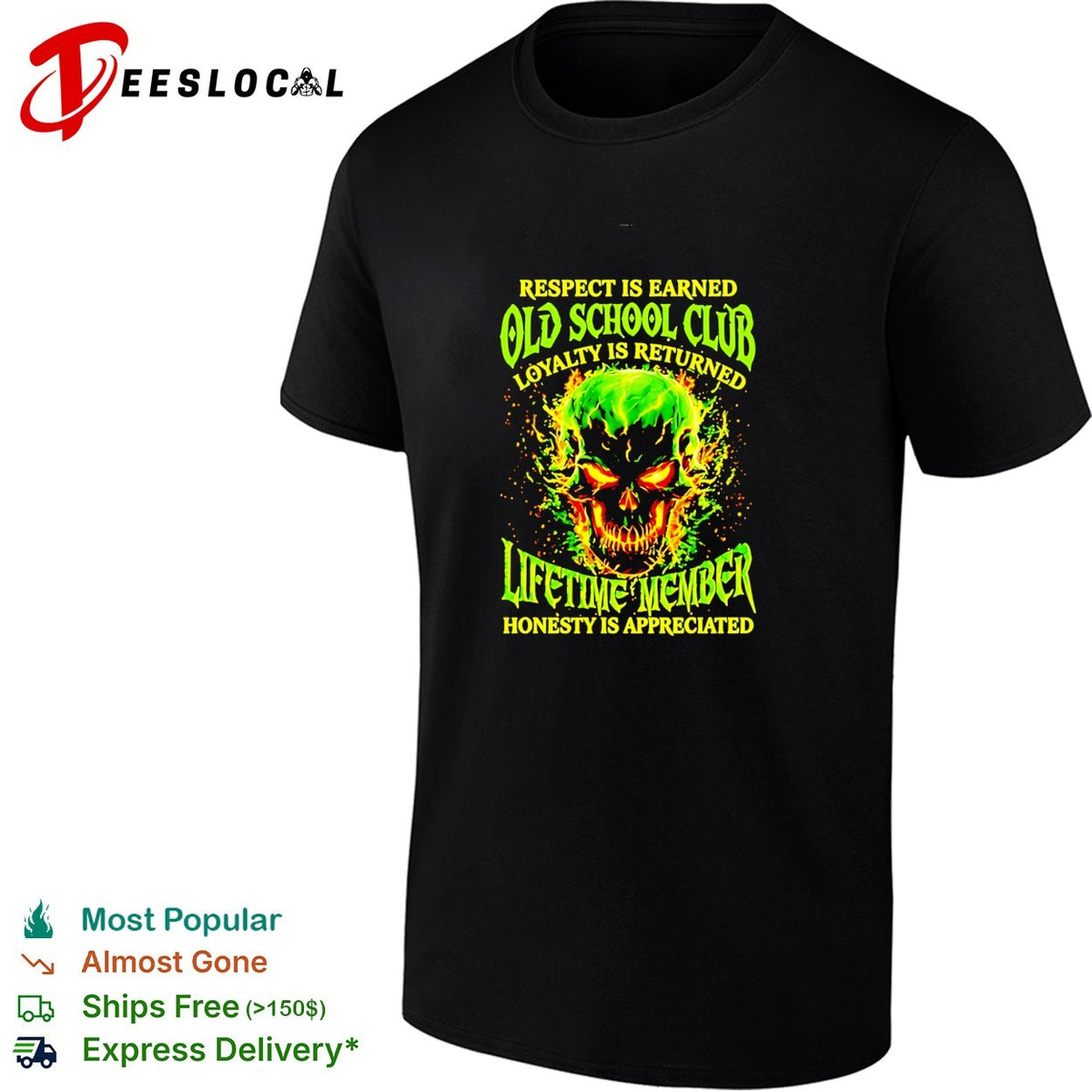 Skull respect is earned old school club loyalty is returned lifetime member honesty is appreciated shirt