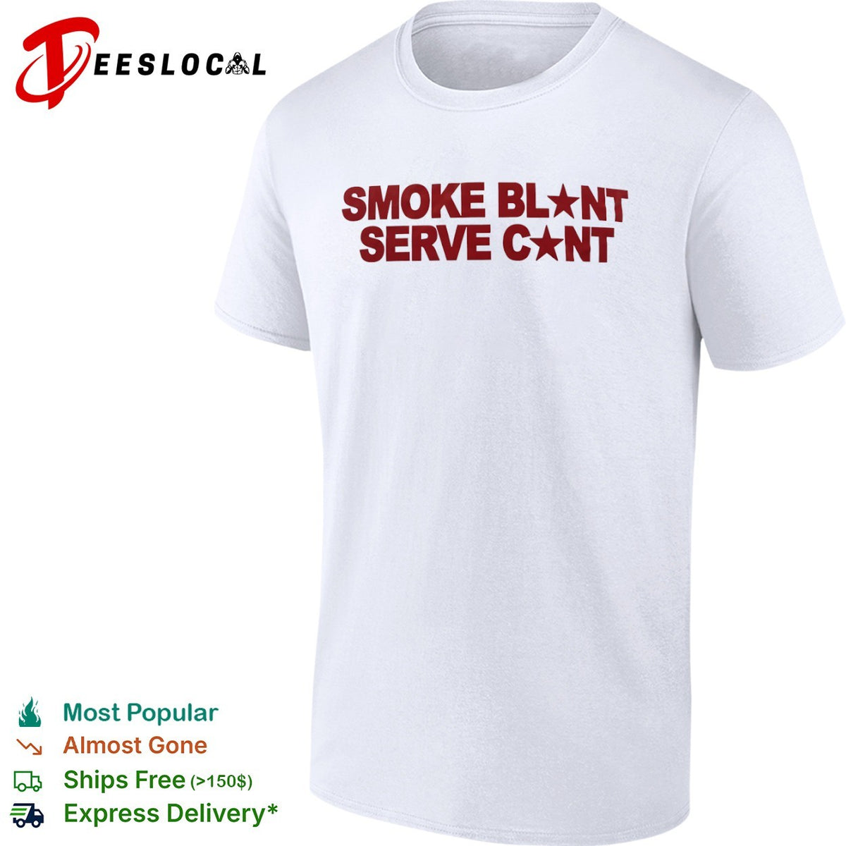 Smoke Blunt Serve Cunt Parody Pop Culture Enthusiast Graphic Quote Apparel Shirt