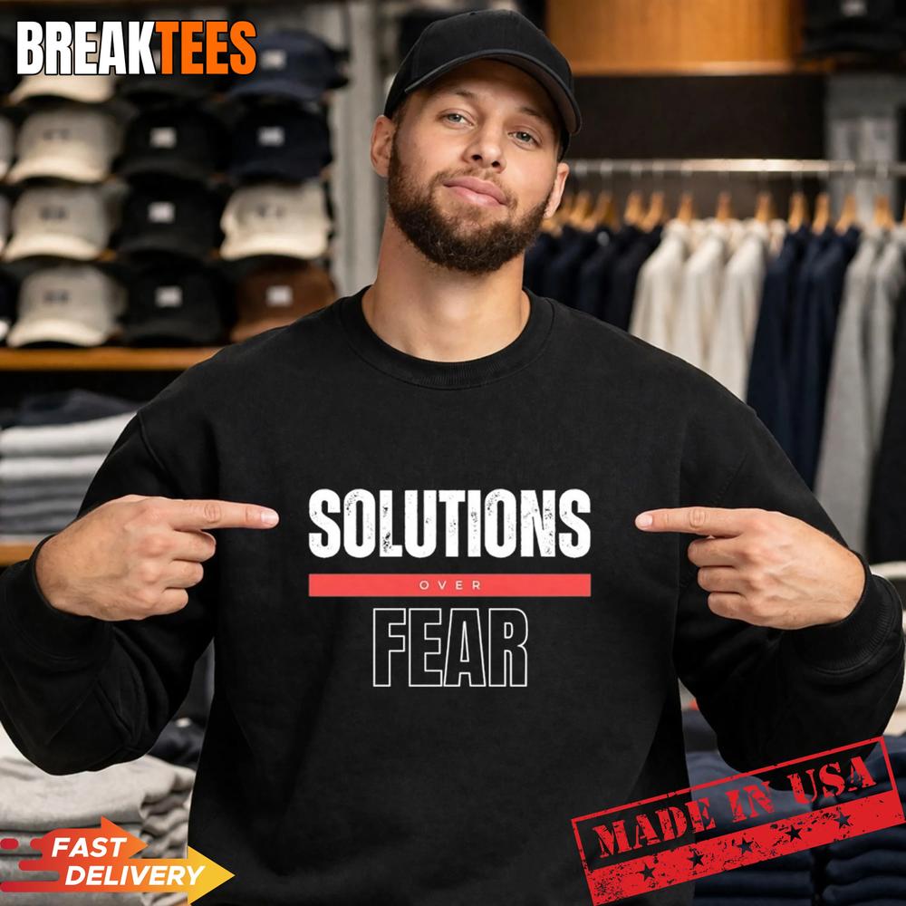 Solutions Over Fear T-Shirt