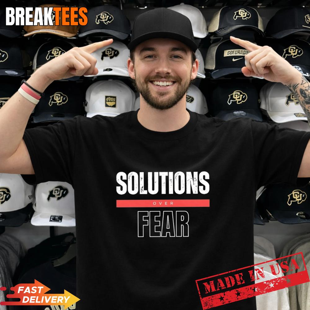 Solutions Over Fear T-Shirt