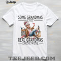 Some Grandmas Knit Real Grandmas Drink Wine Funny Humor T Shirt
