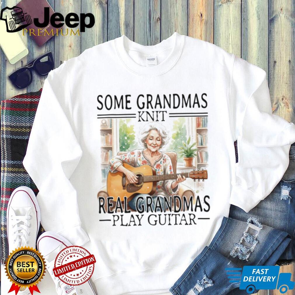 Some Grandmas Knit Real Grandmas Play Guitar Acoustic Rock T Shirt