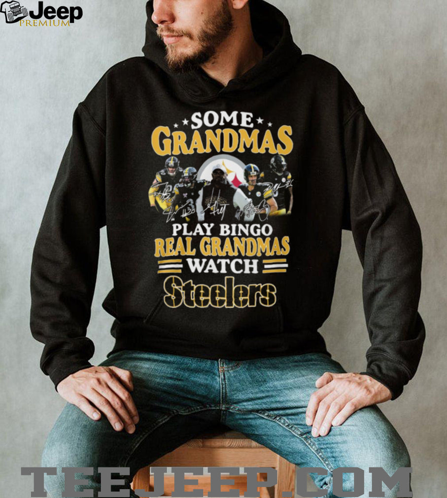 Some Grandmas Play Bingo Real Grandmas Watch Pittsburgh ST Shirtlers T Shirt