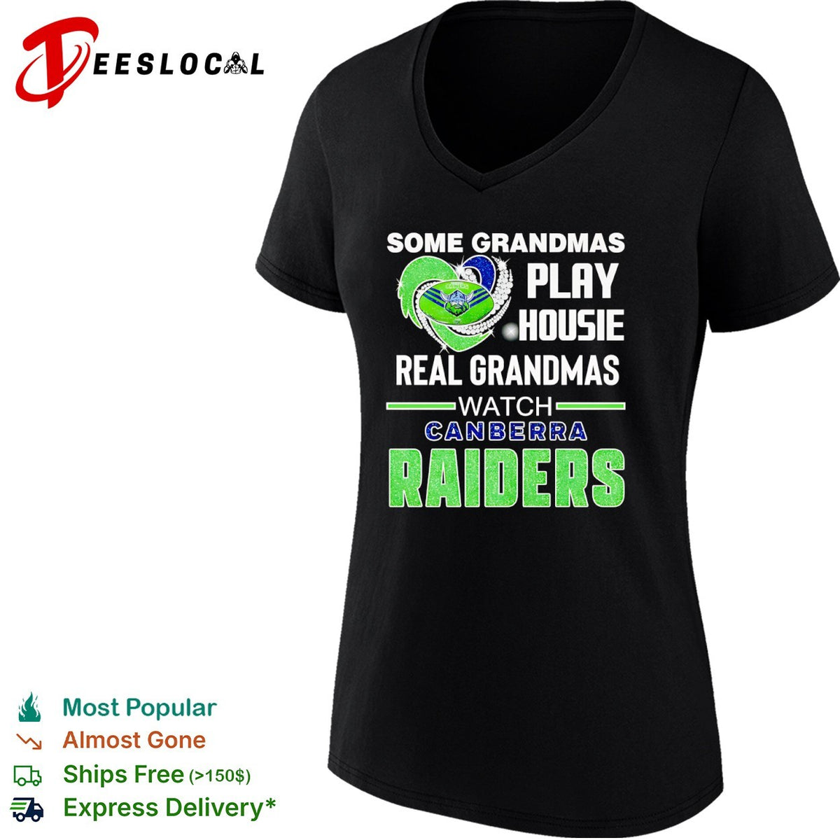 Some Grandmas Play Housie Real Grandmas Watch Canberra Raiders Shirt