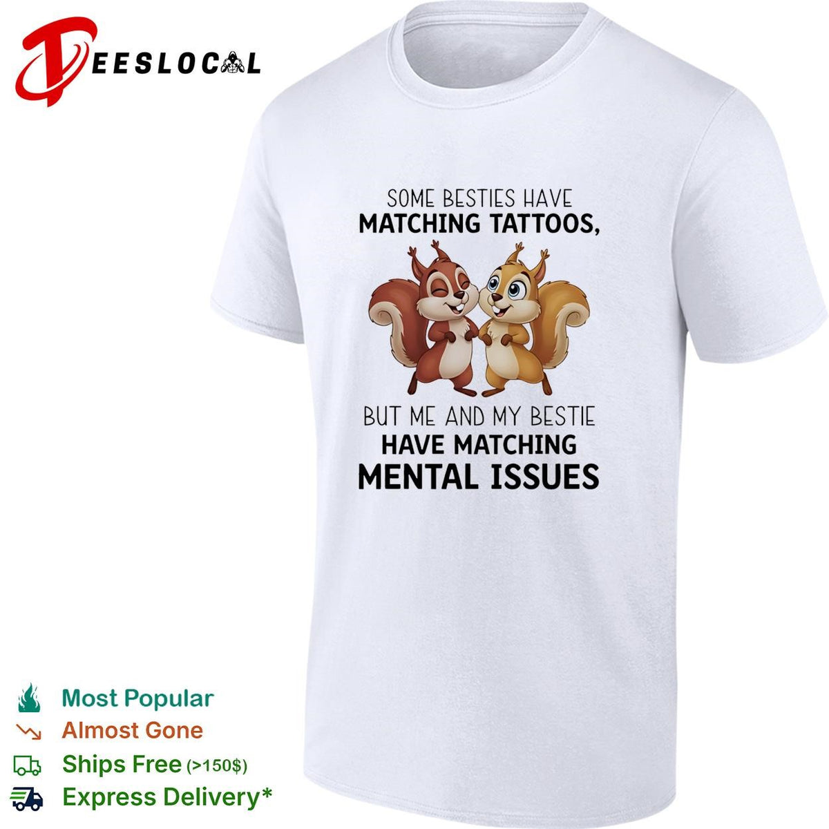 Some besties have matching tattoos but me and my bestie have matching mental issues shirt