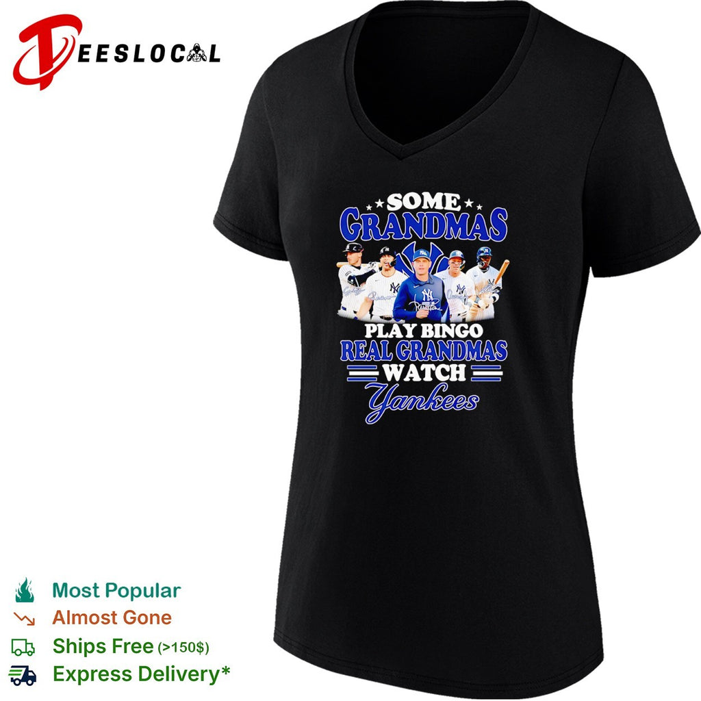 Some grandmas play bingo real grandmas watch New York Yankees shirt