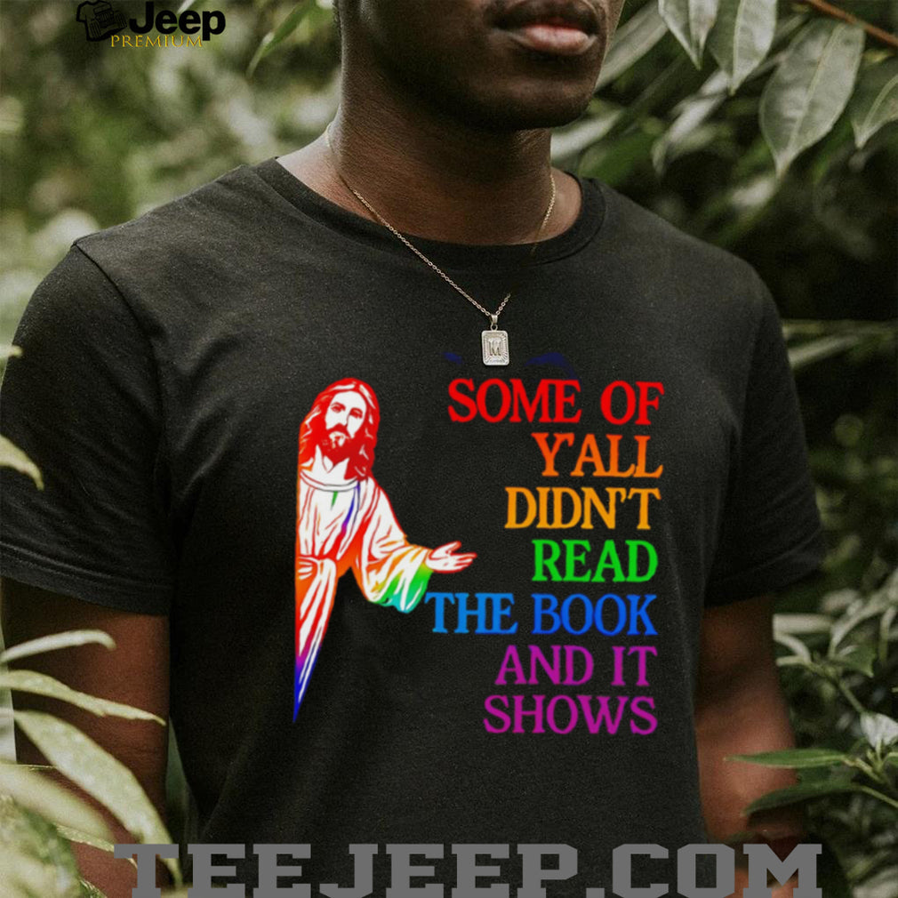 Some of y’all didn’t read the book and it shows Jesus illustration shirt