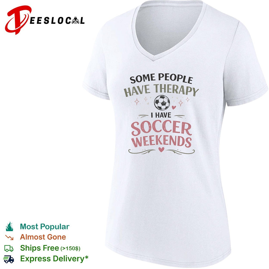 Some people have therapy I have soccer weekends soccer ball sport theme shirt