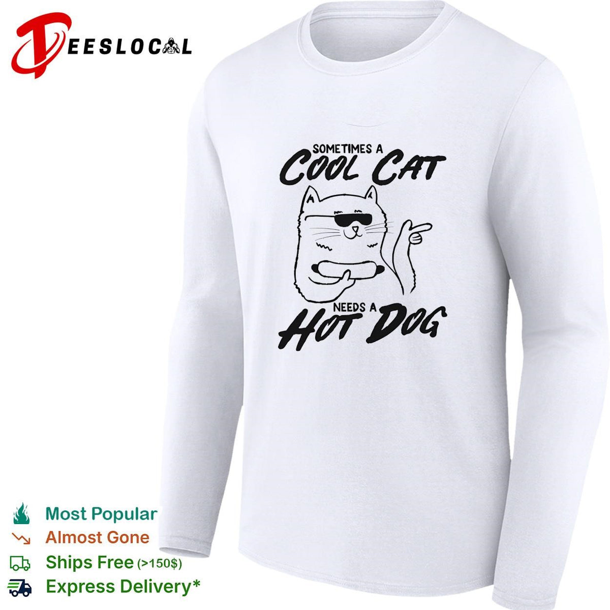 Sometimes a cool cat needs a hot dog sunglasses food humor white shirt