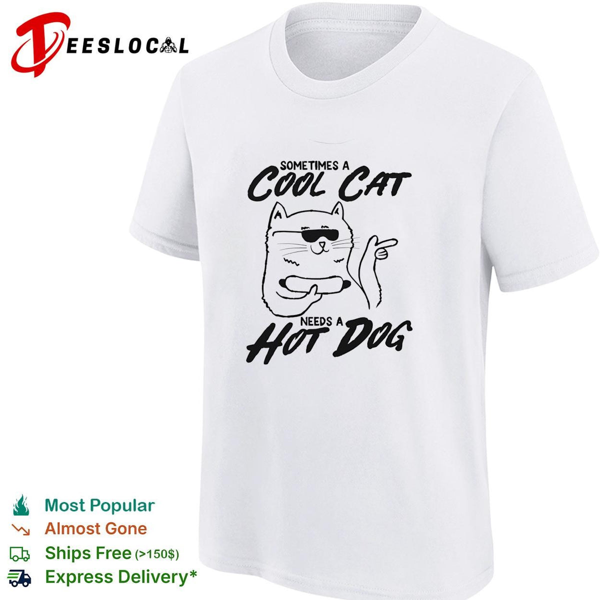 Sometimes a cool cat needs a hot dog sunglasses food humor white shirt