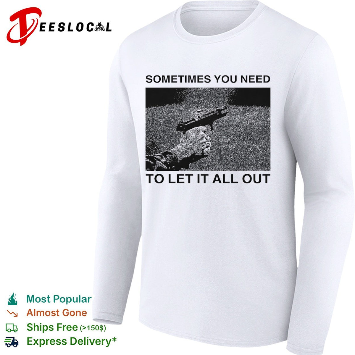 Sometimes you need to let it all out firearm ejecting shell casing shirt