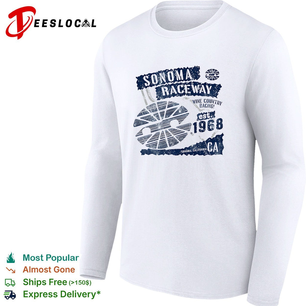Sonoma Raceway wine country racing est 1968 California distressed vintage shirt