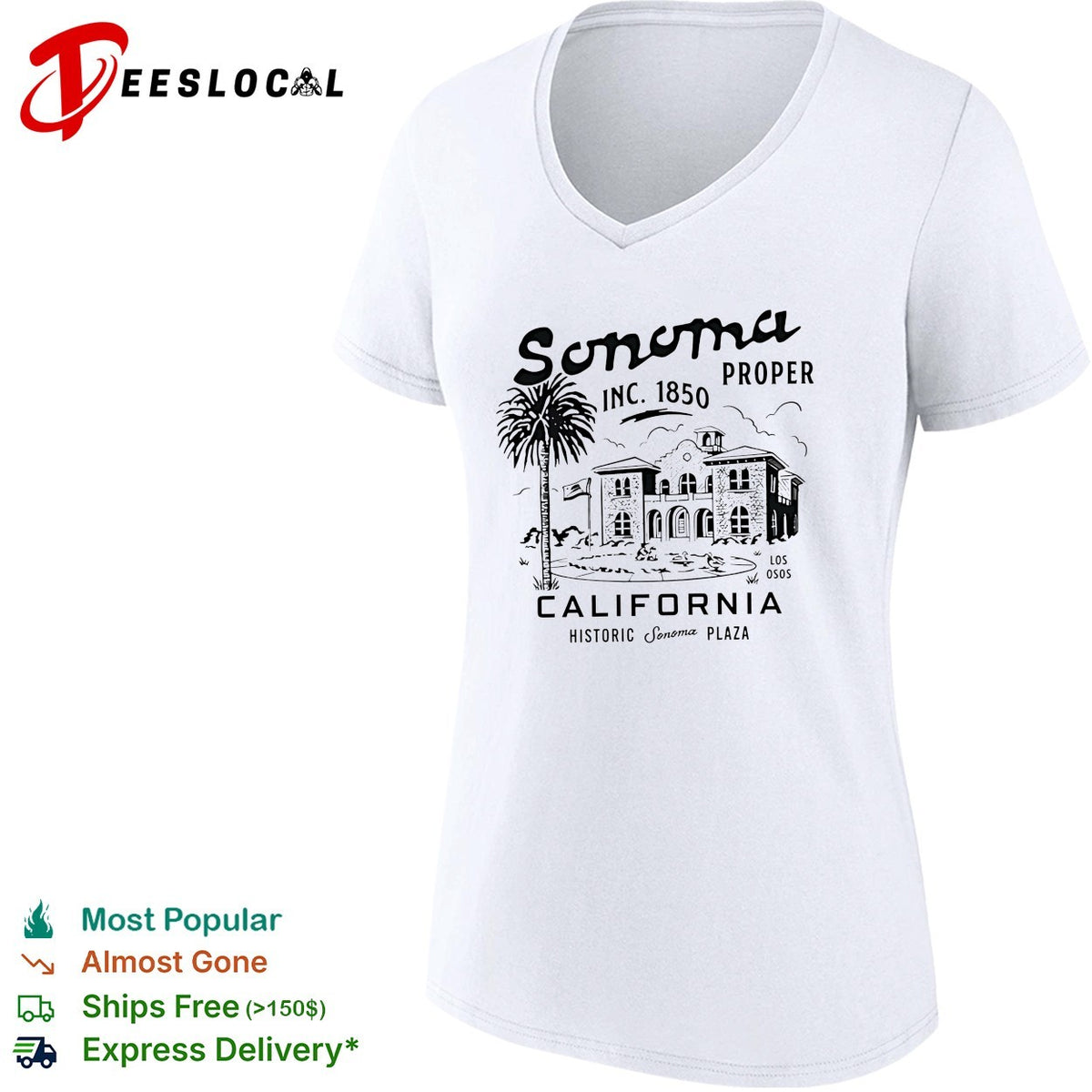 Sonoma proper inc 1850 California historic Sonoma plaza shirt