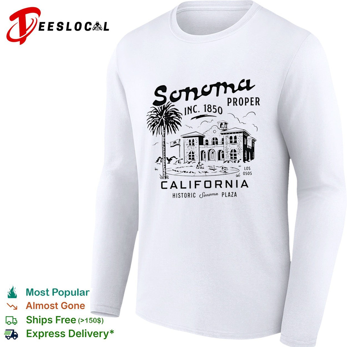 Sonoma proper inc 1850 California historic Sonoma plaza shirt