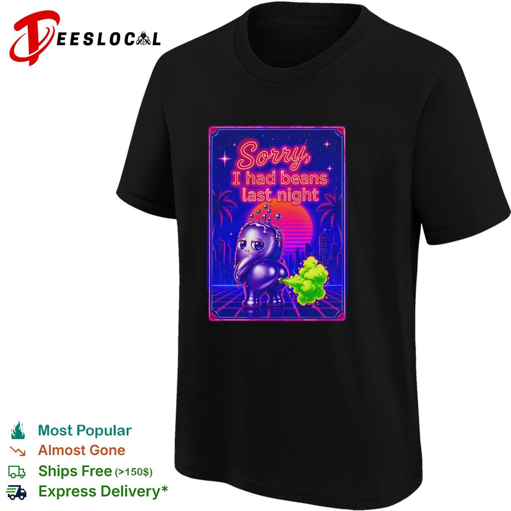 Sorry I had beans last night Synthwave Farting Creature shirt