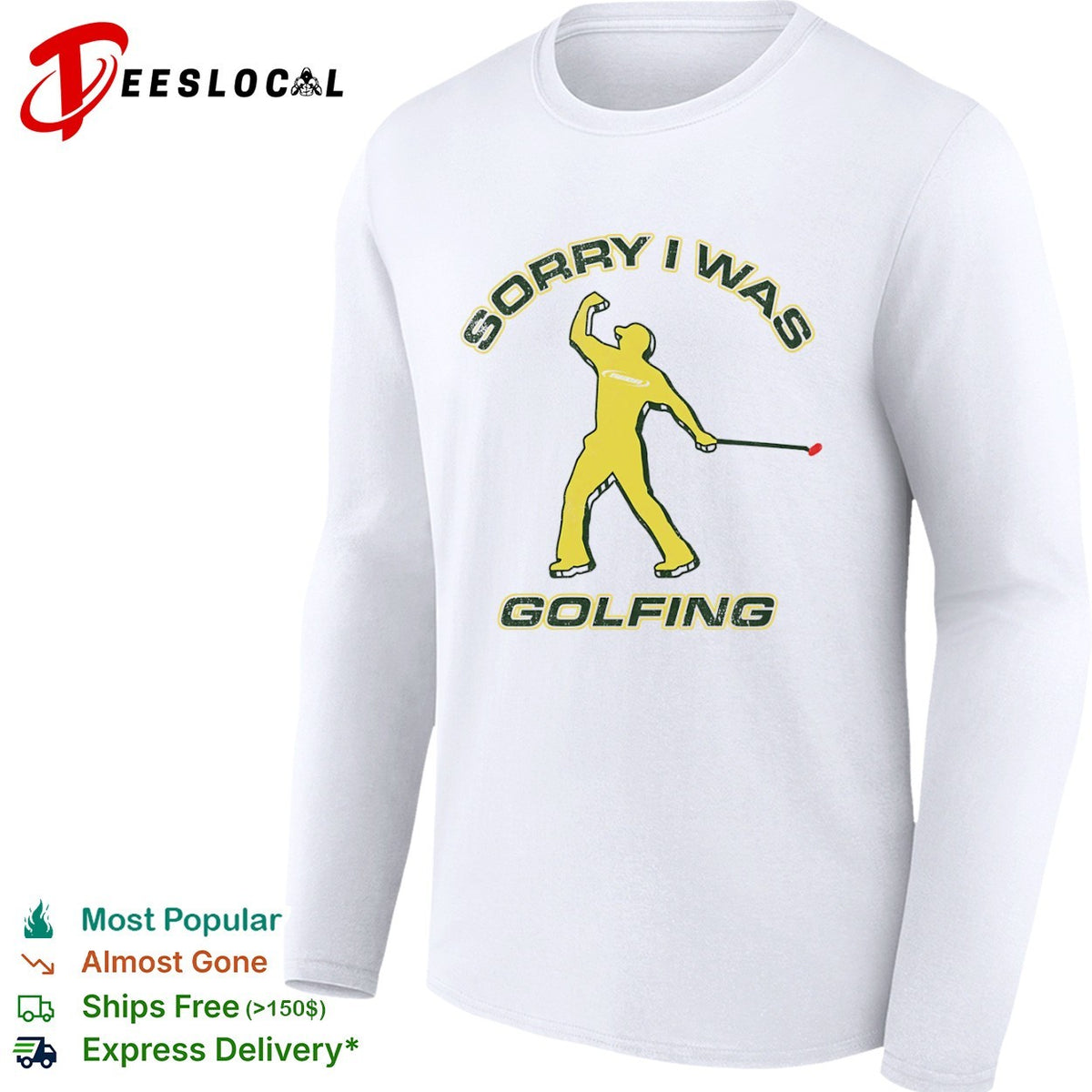 Sorry I was Golfing Tiger Woods Masters PGA Tour shirt