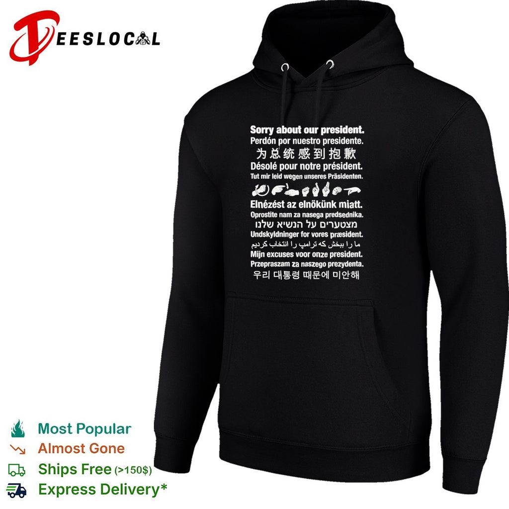 Sorry about our president multilingual shirt