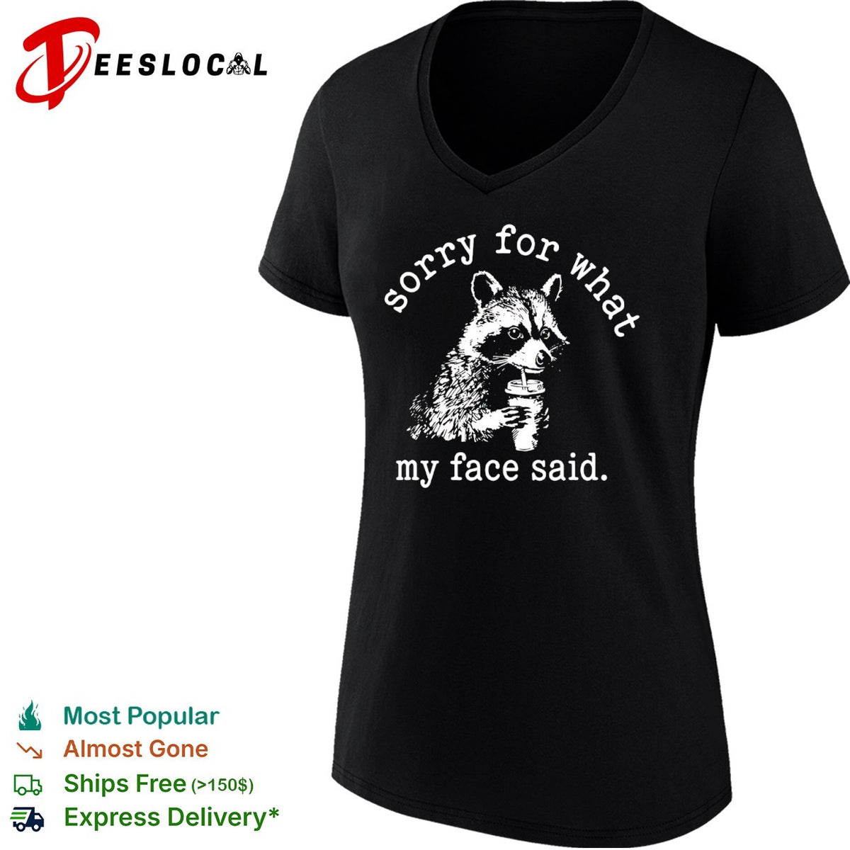 Sorry for what my face said Raccoon drinking coffee shirt