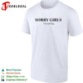Sorry girls I’m red flag basic shirt
