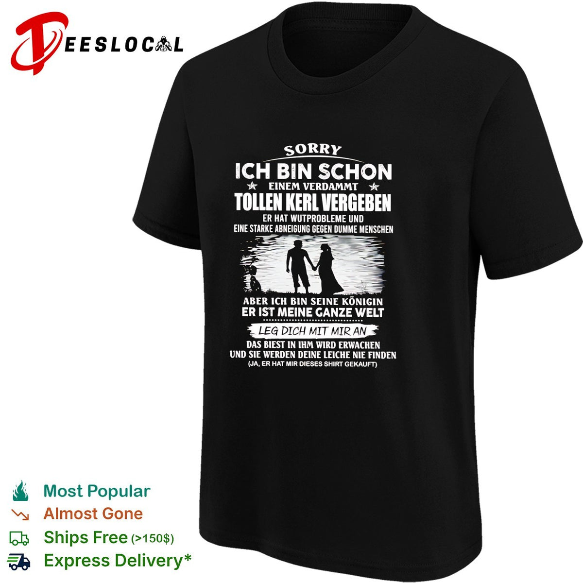 Sorry taken by a great guy with anger issues German couple humor shirt