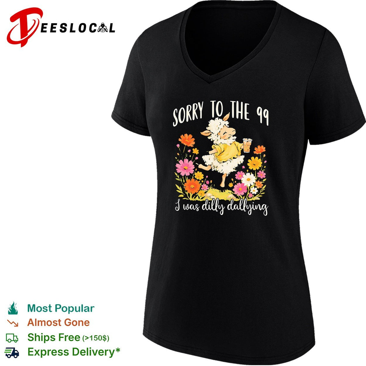 Sorry to the 99 I was dilly dallying sheep with flowers shirt