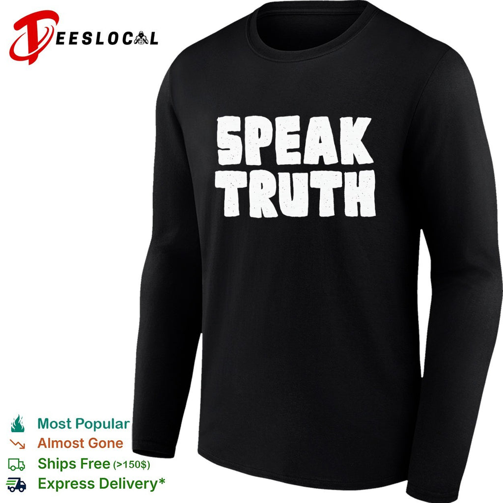 Speak truth shirt
