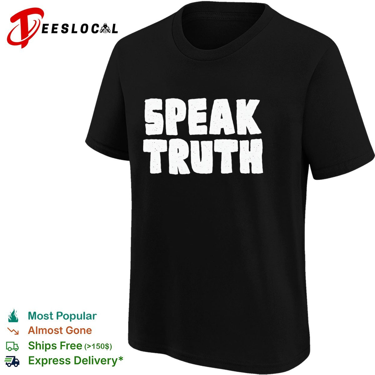 Speak truth shirt