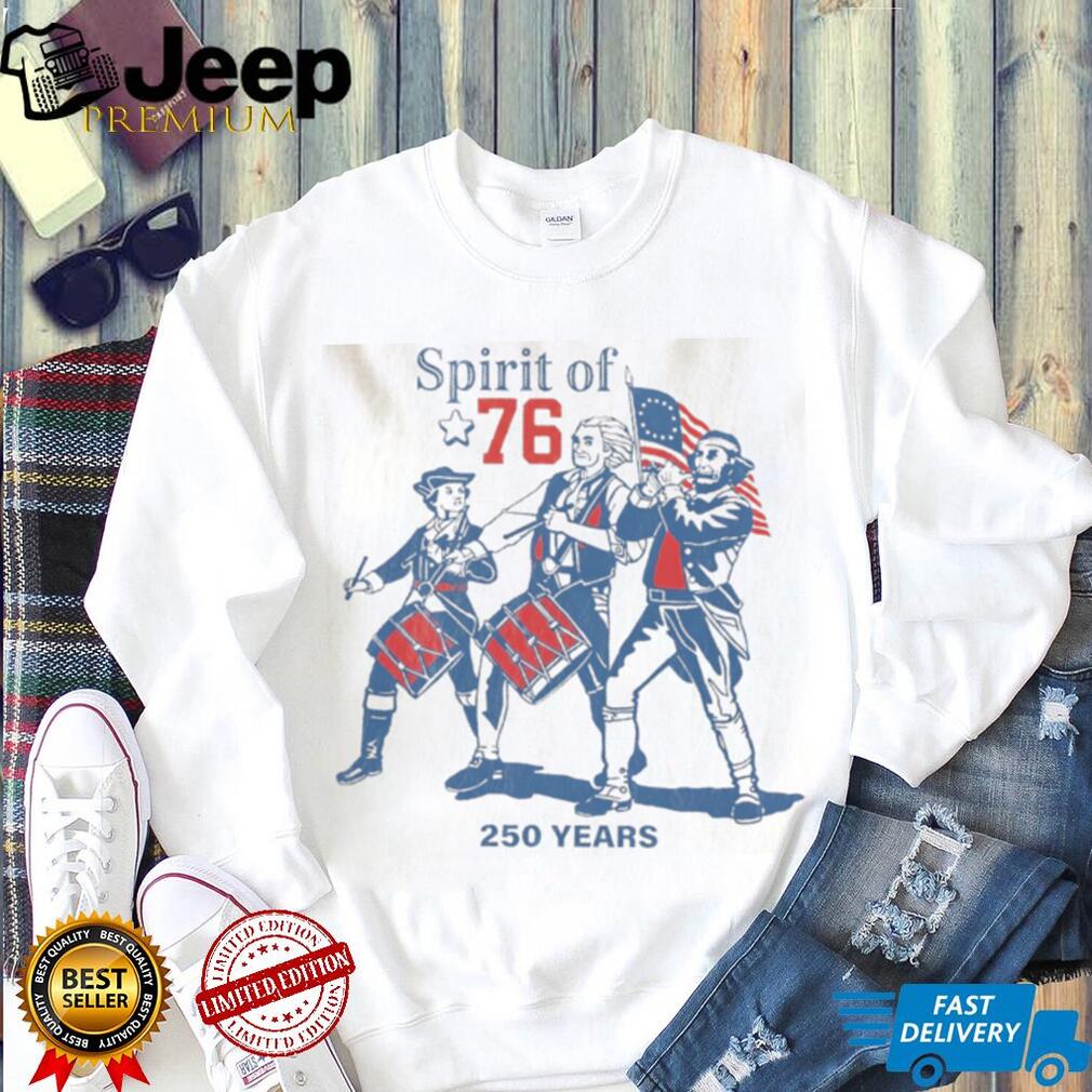 Spirit of 76 Revolutionary War Drummers 250 Years Patriot Shirt