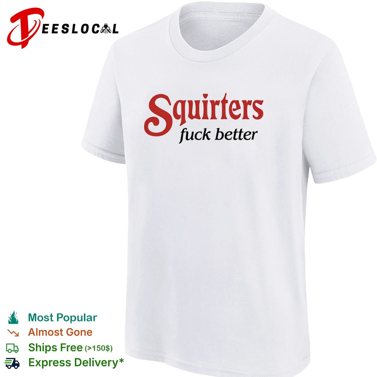 Squirters fuck better shirt
