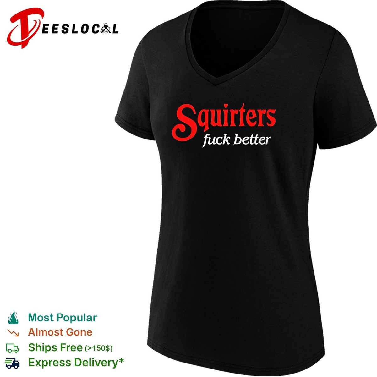 Squirters fuck better red and white bold lettering black background graphic shirt