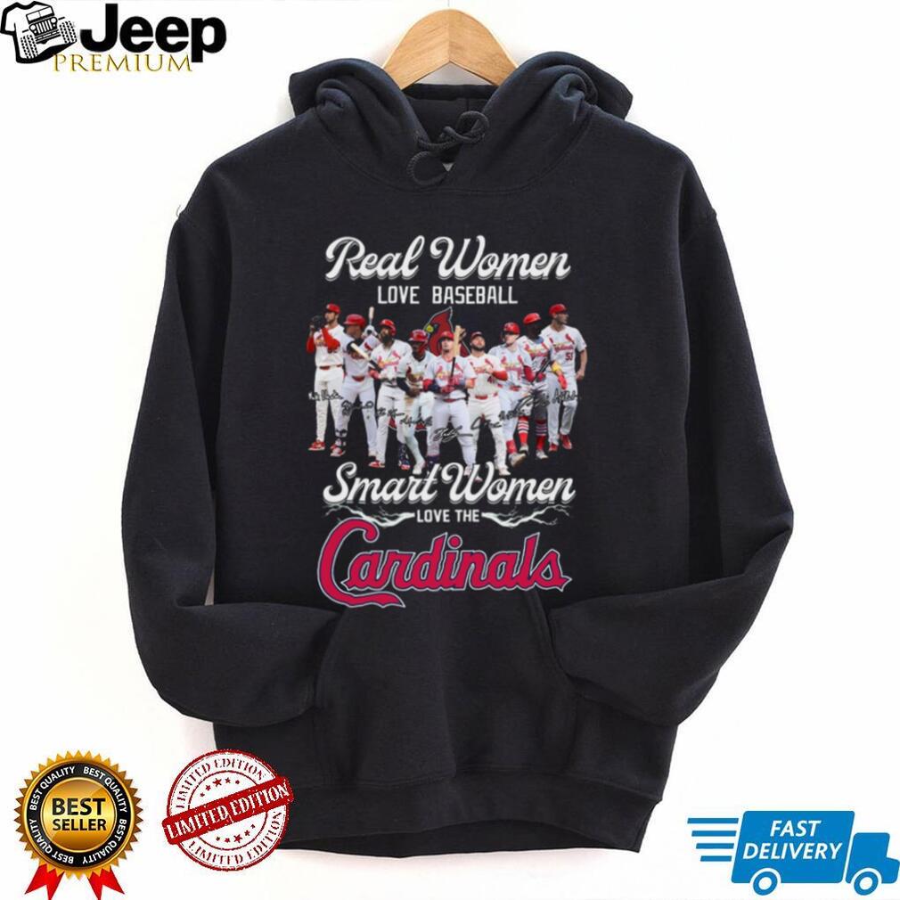 St. Louis Cardinals Baseball Real Smart Women Love The Cardinals Players Signature Fans Shirt