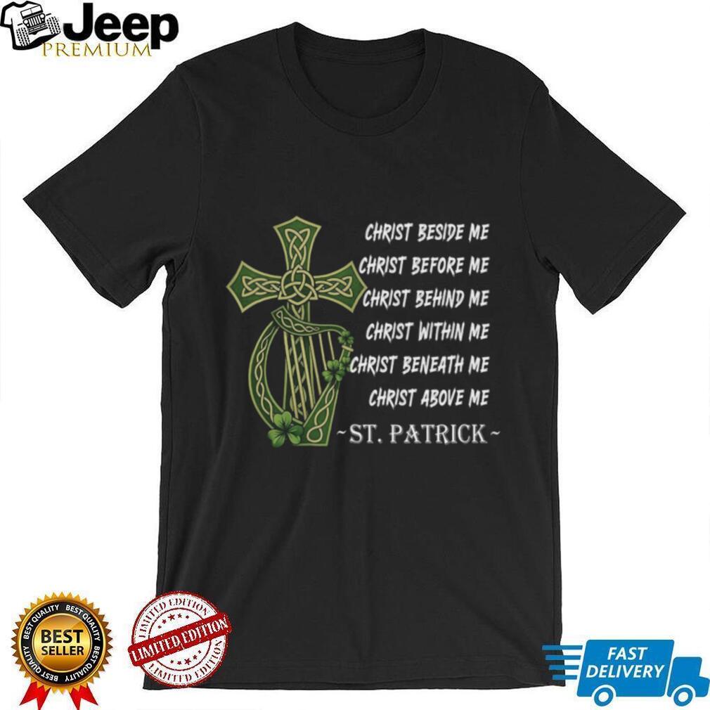 St. Patrick’s Blessing Christ Beside Me Celtic Cross Harp Irish T Shirt