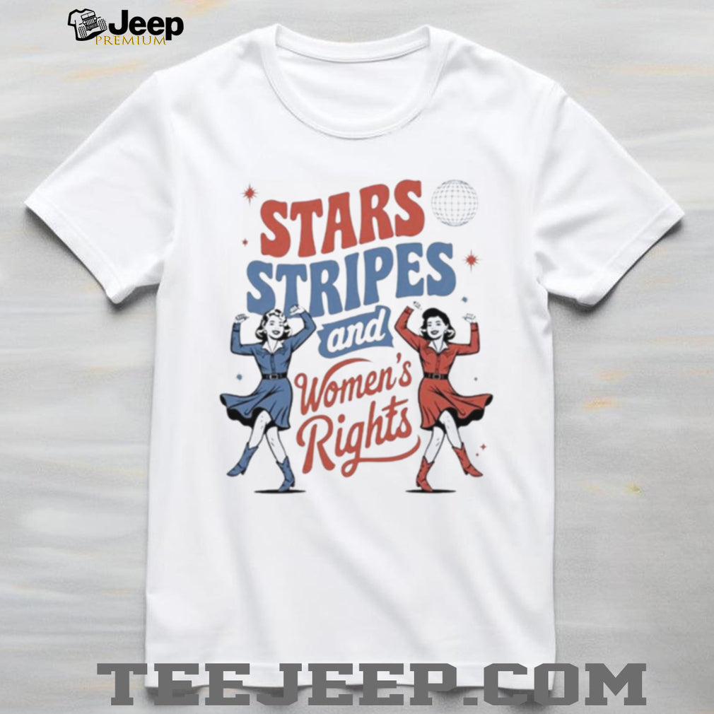 Stars Stripes and Women’s Rights 4th of July Equal Rights shirt
