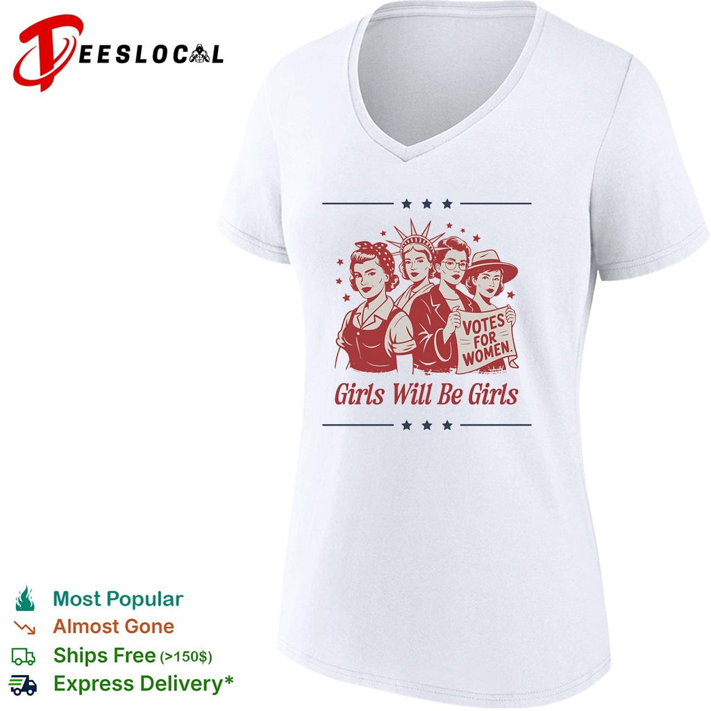 Statue of Liberty Votes for Women Girls Will Be Girls Patriotic Suffrage shirt