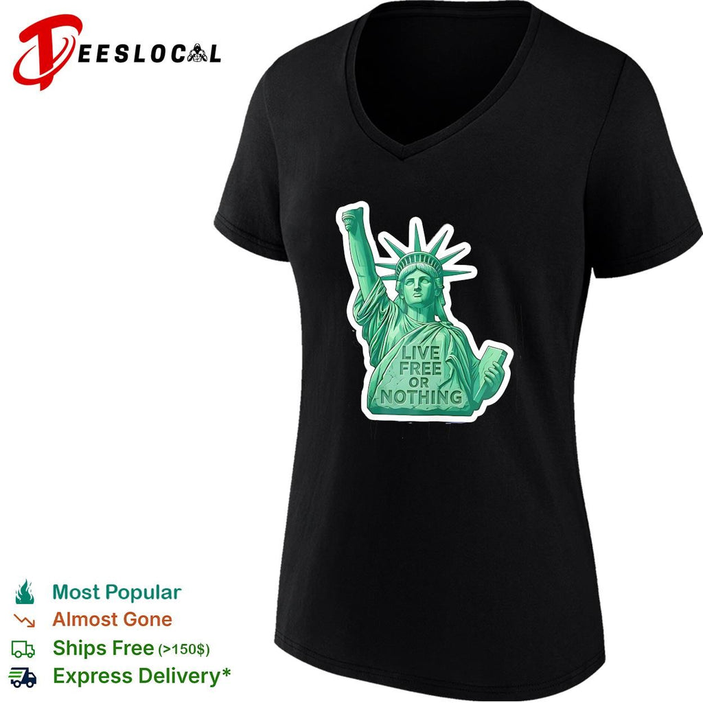 Statue of Liberty live free or nothing patriotic graphic shirt