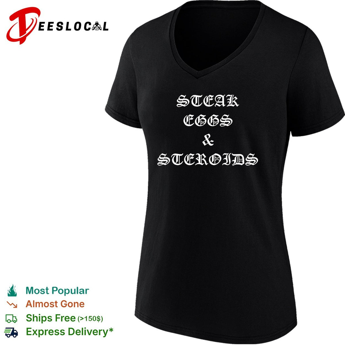 Steak eggs and steroids Old English bold gothic font shirt
