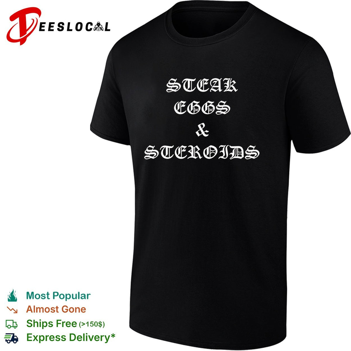 Steak eggs and steroids Old English bold gothic font shirt