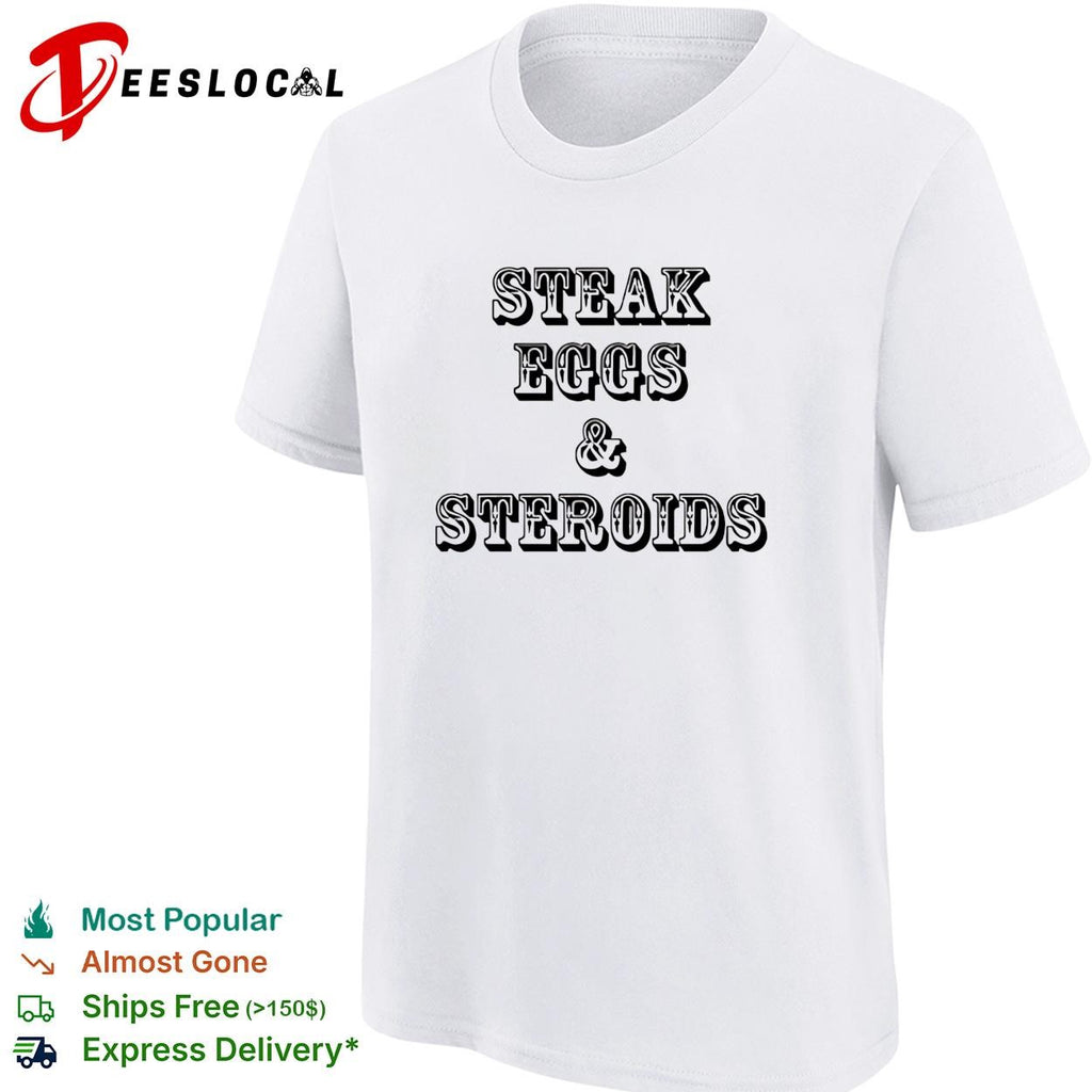 Steak eggs and steroids bold vintage western saloon text white shirt
